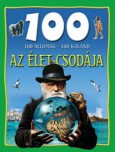 Az élet csodája - 100 állomás - 100 kaland