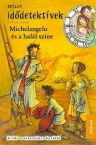 Idődetektívek 9. - Michelangelo és a halál színe