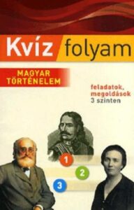 Kvízfolyam - Magyar történelem