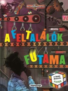 A feltalálók futama - kalandos küldetés