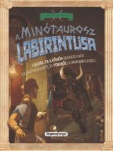 A Minótaurosz labirintusa - kalandos küldetés