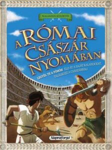 A római császár nyomában - kalandos küldetés