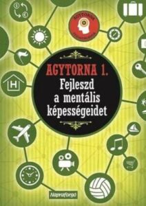 Agytorna 1. - Fejleszd a mentális képességeidet