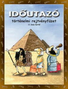 Időutazó - Történelmi rejtvényfüzet 11 éves kortól