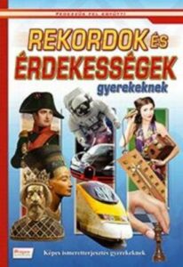 Rekordok és érdekességek gyerekeknek